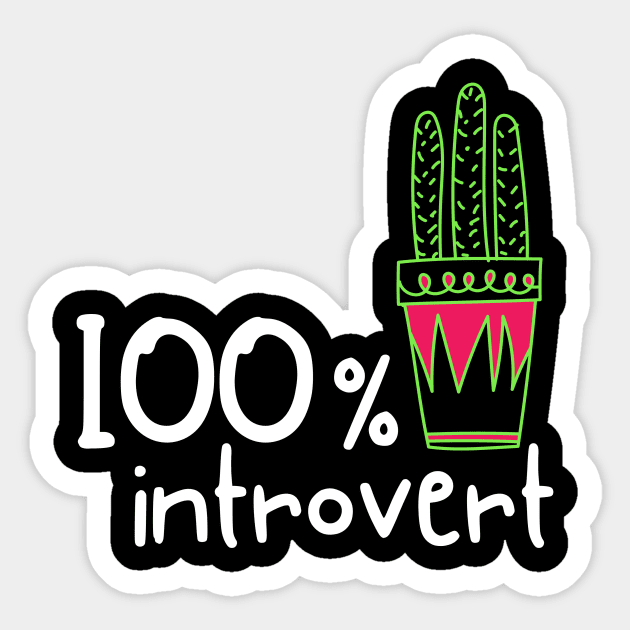 Introverted Funny Cute Cactus Plants Inspirational Motivational Sarcastic Fun Happy Spiritual Birthday Gift Sticker by EpsilonEridani